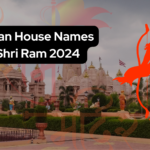 Best Indian House Names After Shri Ram 2024 – Dream House Listing