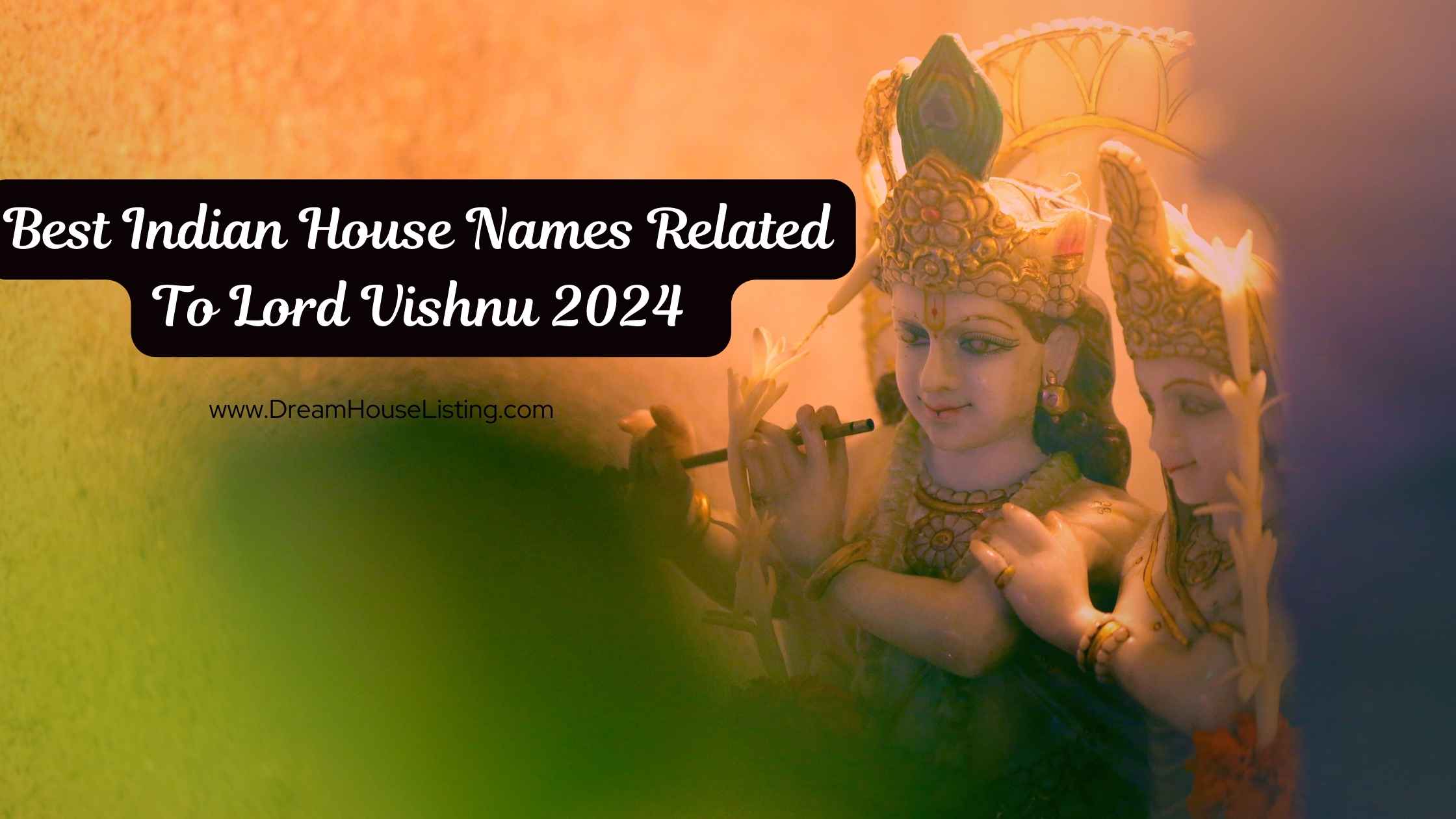 Best Indian House Names Related To Lord Vishnu 2024 - Dream House Listing