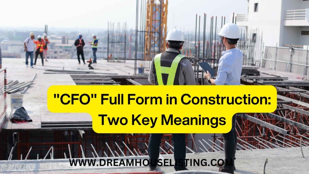 "CFO" Full Form in Construction: Two Key Meanings